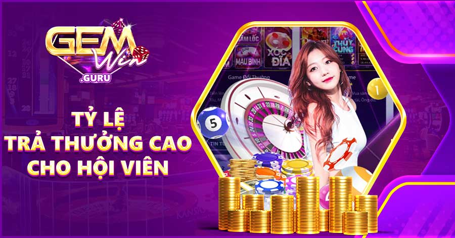 Tỷ lệ trả thưởng cao cho hội viên